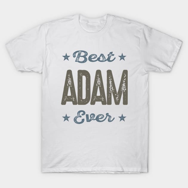 Is Your Name, Adam . This shirt is for you! T-Shirt by C_ceconello